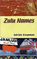 ZULU NAMES by Koopman, Adrian