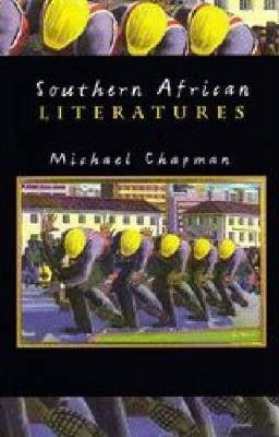 Southern African Literatures: Second Edition by Chapman, Michael