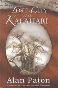 Lost City of the Kalahari by Paton, Alan