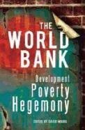 The World Bank: Development, Poverty, Hegemony by Moore, David