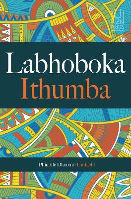 Labhoboka Ithumba by Dlamini, P.