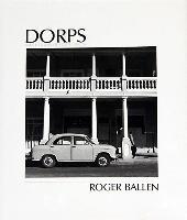 Dorps : The Small Towns of South Africa by Roger Ballen