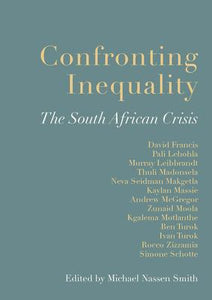 Confronting Inequality : The South African Crisis by Michael Nassen Smith