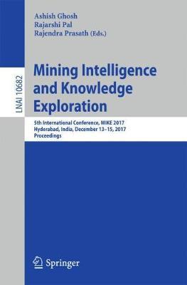 Mining Intelligence and Knowledge Exploration by Ghosh, Ashish