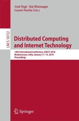 Distributed Computing and Internet Technology by Negi, Atul