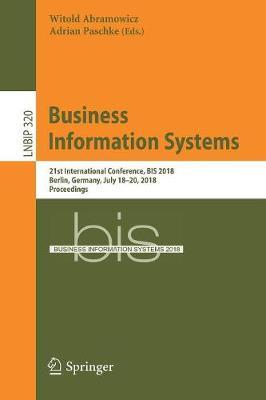 Business Information Systems : 21st International Conference, BIS 2018, Berlin, Germany, July 18-20, 2018, Proceedings
