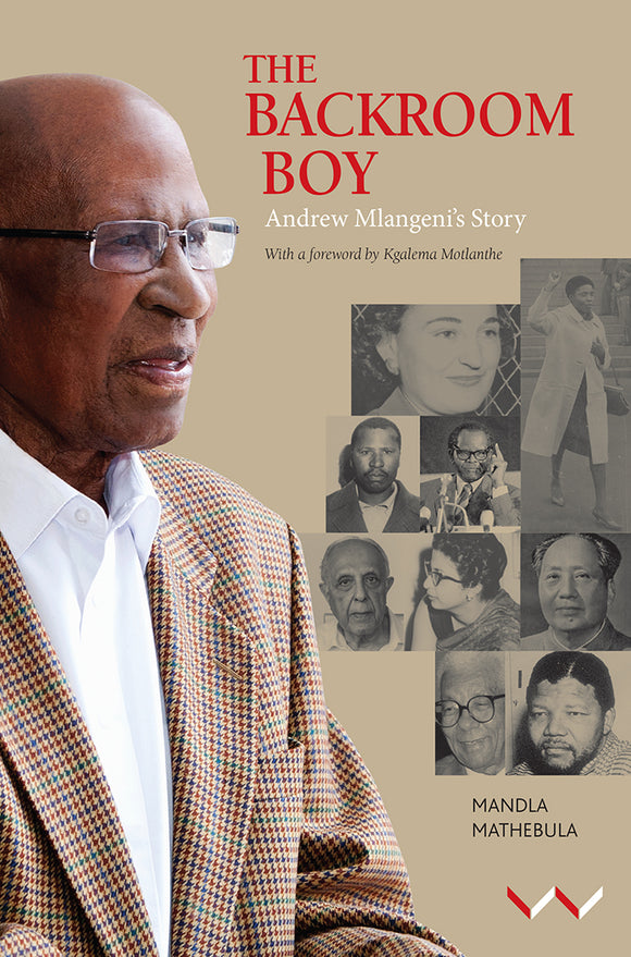 The Backroom Boy: Andrew Mlangeni's story by Mathebula, M