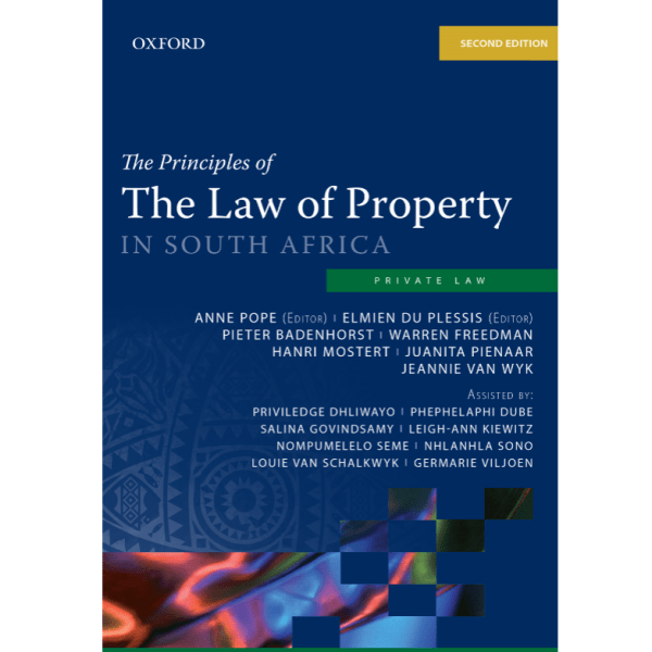 Principles of the Laws of Property in South Africa by Mostert, H