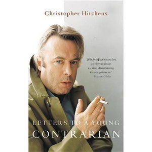 Letters to a Young Contrarian by Hitchens, Christopher