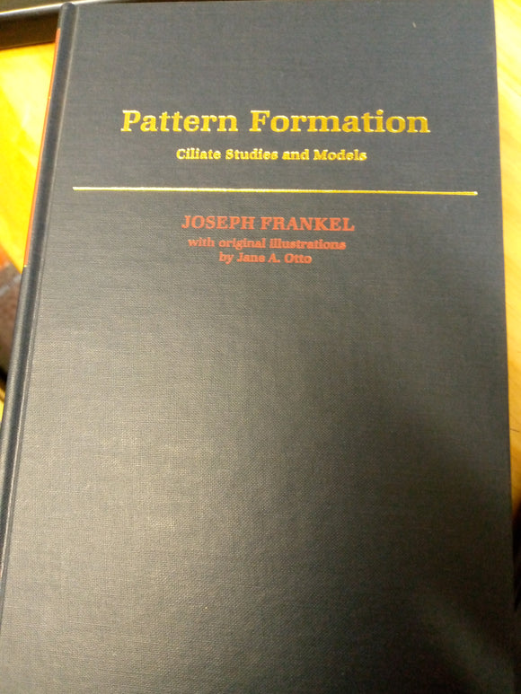 Pattern Formation : Ciliate Studies and Models by Frankel, Joseph