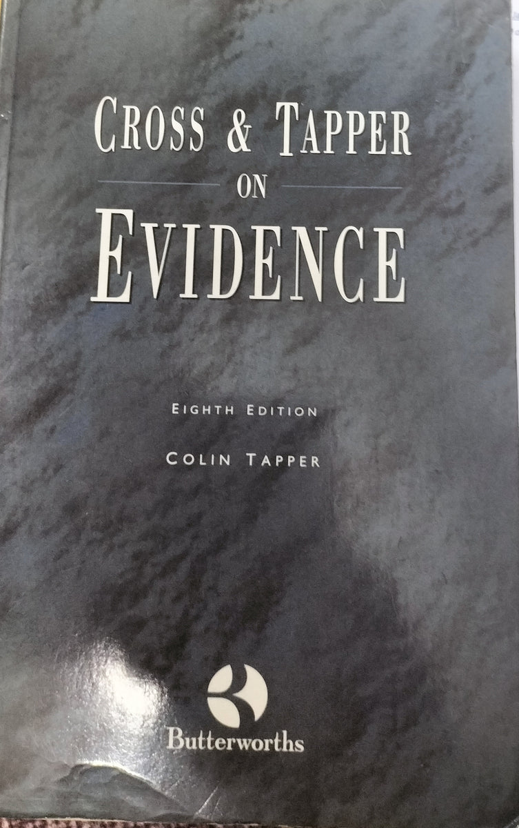 Evidence by Sir Rupert Cross , Revised by Colin Tapper – I H Pentz ...