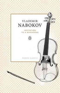 Invitation to a Beheading by Vladimir Nabokov