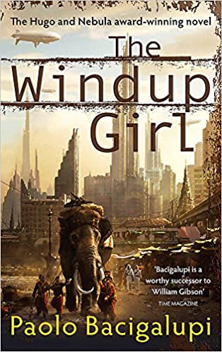 The Windup Girl by Paolo Bacigalupi