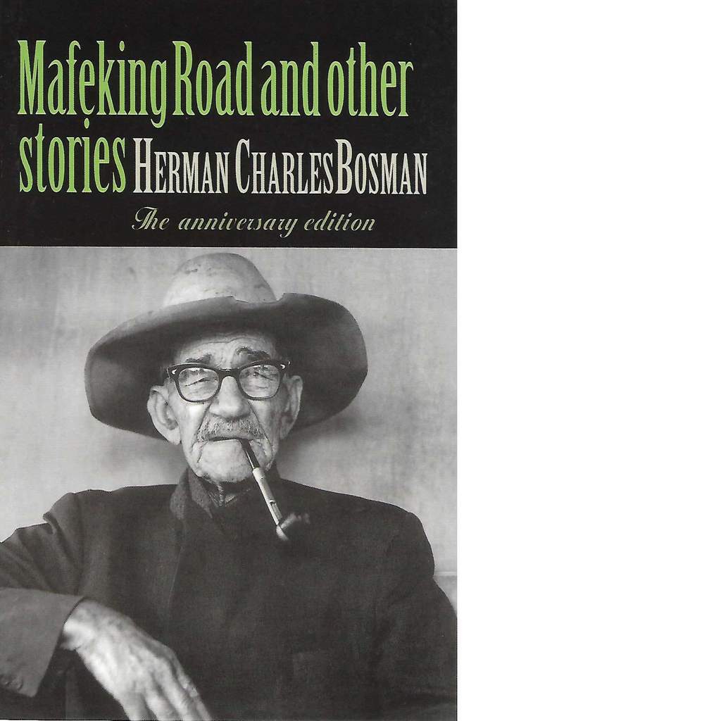 Mafeking Road and other Stories by Herman Charles Bosman – I H Pentz ...