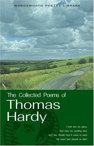 The Collected Poems of Thomas Hardy