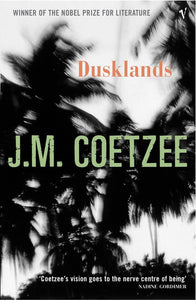 Dusklands by J. M. Coetzee