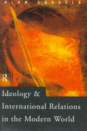 Ideology and International Relations in the Modern World by Cassels, Alan