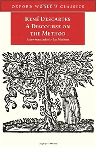 A Discourse on the Method (Oxford World's Classics) by René Descartes  (Author), Ian Maclean (Translator)