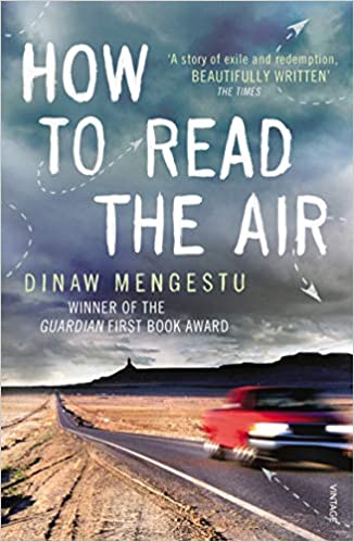 How To Read The Air by Dinaw Mengestu