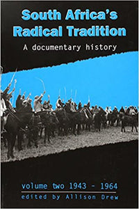 South Africa's Radical Tradition: A Documentary History (v. 2) 1943 - 1964 by A. Drew (Author)
