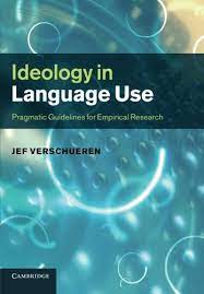 Ideology in Language Use by Verschueren, Jef