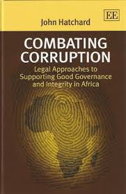 Combating Corruption : Legal Approaches to Supporting Good Governance and Integrity in Africa by Combating Corruption : Legal Approaches to Supporting Good Governance and Integrity in Africa