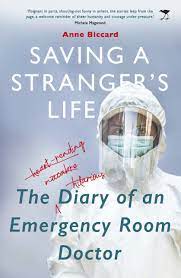 Saving a Stranger's Life : The Diary of an Emergency by Biccard, Anne