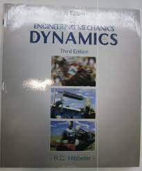Engineering Mechanics : Dynamics by Hibbeler, R.C.