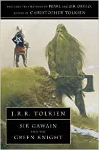 Sir Gawain & the Green Knight by Tolkein, J R R
