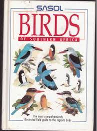 Sasol Birds of Southern Africa by Phil Hockey, Ian Sinclair, W. Tarboten