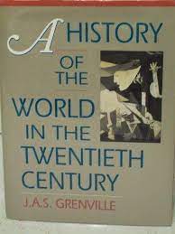 A History of the World in the 20th Century (Obee) (Cloth) by Grenville