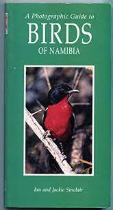 A Photographic Guide to Birds of Namibia by Ian Sinclair