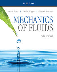 Mechanics of Fluids, SI Edition Wiggert, Ramadan and Potter