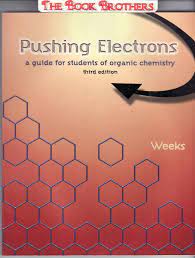 Pushing Electrons : A Guide for Students of Organic Chemistry by Weeks, Daniel P.