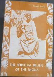 The spiritual beliefs of the Shona by Michael Gelfand