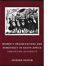 Women's organisations and democracy in SA : Contesting authority by Hassim, Shireen