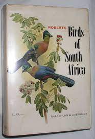 Roberts Birds of South Africa by G.R. And R. Liversidge. Plates in Colour by Norman C.K. Lighton and McLachlan