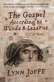 THE GOSPEL ACCORDING TO WANDA B. LAZARUS by Joffe, Lynn Michelle