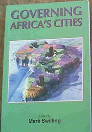 Governing Africa's Cities by Swilling, Mark