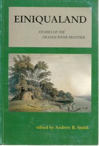 Einiqualand Studies of the Orange River Frontier by Andrew B. Smith