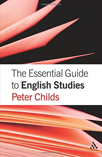 The Essential Guide to English Studies by Peter Childs