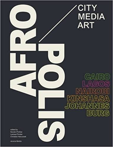 Afropolis: City/Media/Art by Christian Hanussek, Kerstin Pinther, Larissa Forster (Author)
