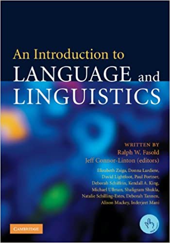 An Introduction to Language and Linguistics 1st Edition by Ralph W. Fasold (Editor), Jeff Connor-Linton (Editor)