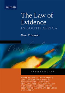 The Law of Evidence in South Africa by Bellenger, A et al