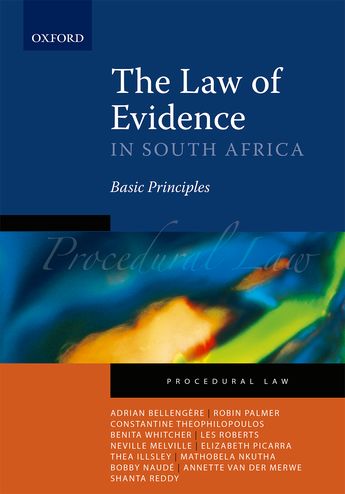 The Law of Evidence in South Africa by Bellenger, A et al