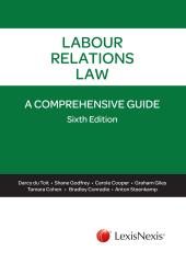 Labour Relations Law: A Comprehensive Guide, Sixth Edition by Darcy du Toit et al