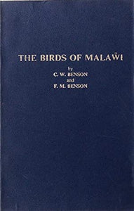 The Birds of Malawi by C W & FM Benson