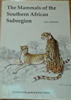 The Mammals of the South African Sub-region by  R.H.N. Smithers, J. Skinner