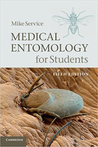 Medical Entomology for Students by Mike Service, Fifth Edition