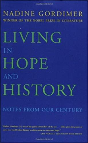 Living In Hope And History: Notes From Our Century by Nadine Gordimer